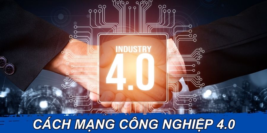 Cách mạng công nghiệp 4.0 (Industry 4.0) Cách mạng công nghiệp 4.0 (Industry 4.0)