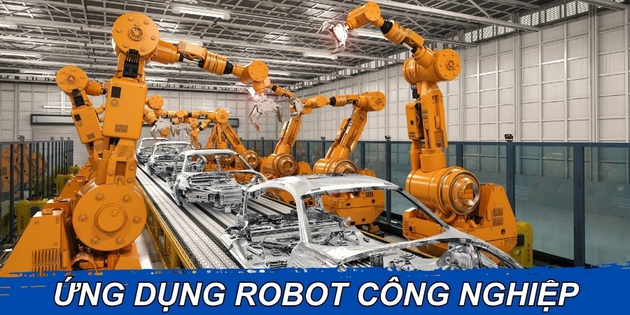 Ứng dụng robot trong sản xuất ô tô Ứng dụng robot trong sản xuất ô tô