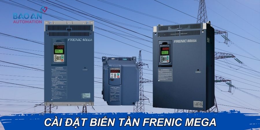 Cài đặt biến tần Frenic Mega Cài đặt biến tần Frenic Mega
