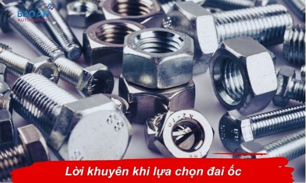 Lời khuyên khi lựa chọn đai ốc