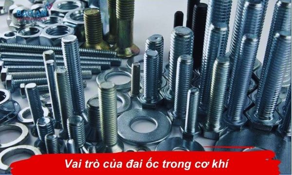 Vai trò của đai ốc trong cơ khí