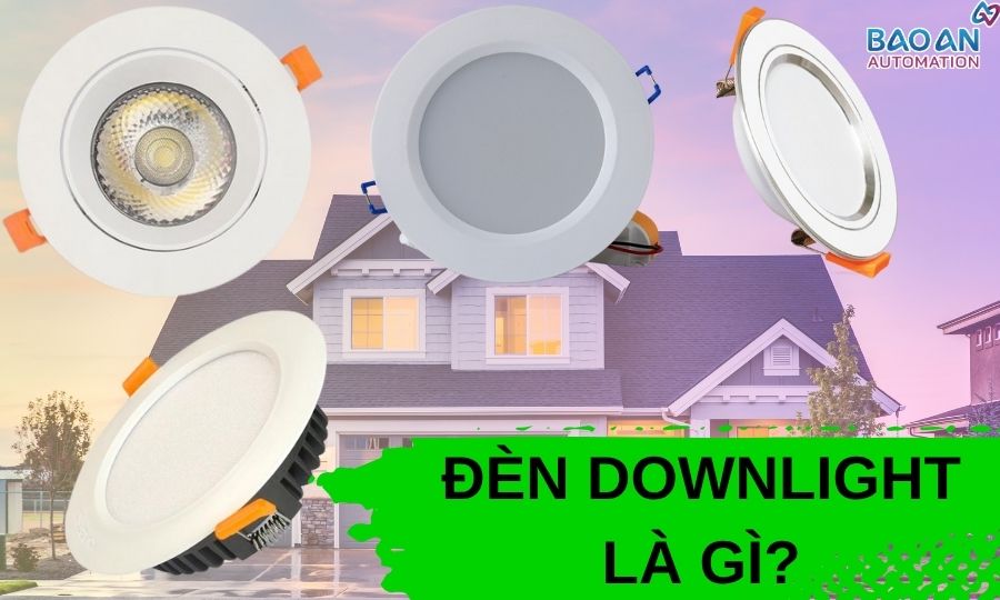 Đèn downlight là gì? Đèn downlight là gì?