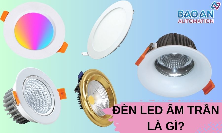 Định nghĩa đèn led âm trần Định nghĩa đèn led âm trần