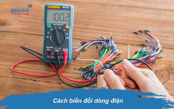 Cách biến đổi dòng điện Cách biến đổi dòng điện