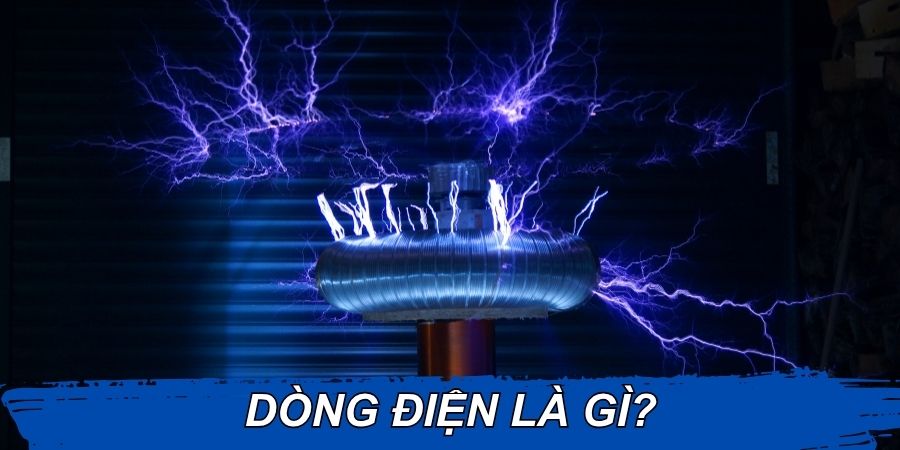 Dòng điện là gì?