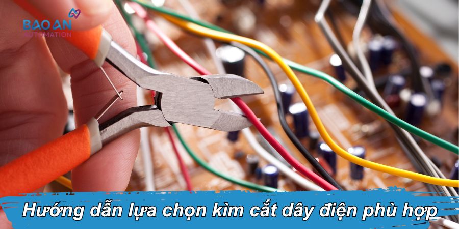 Hướng dẫn lựa chọn kìm cắt dây điện phù hợp Hướng dẫn lựa chọn kìm cắt dây điện phù hợp