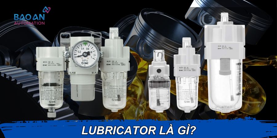 Lubricator là gì?
