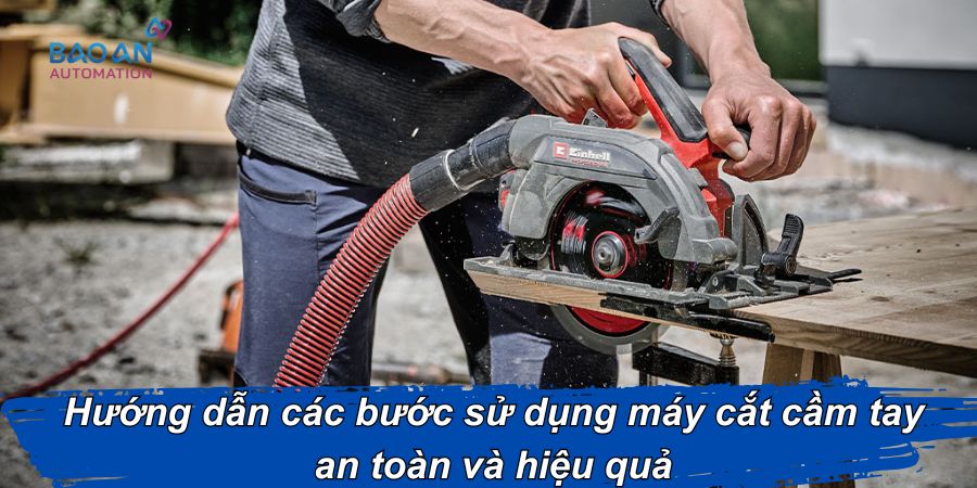 Hướng dẫn các bước sử dụng máy cắt cầm tay Hướng dẫn các bước sử dụng máy cắt cầm tay
