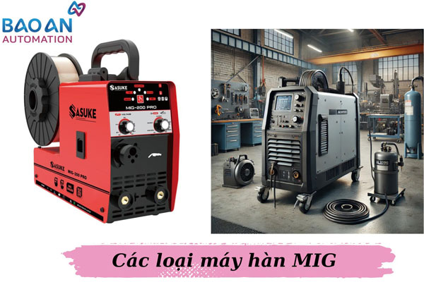 Các loại máy hàn MIG Các loại máy hàn MIG