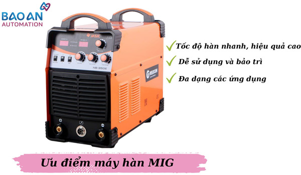 Ưu điểm của máy hàn MIG Ưu điểm của máy hàn MIG