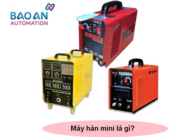 Máy hàn mini là gì? Máy hàn mini là gì?
