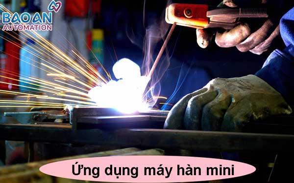 Ứng dụng của máy hàn mini Ứng dụng của máy hàn mini