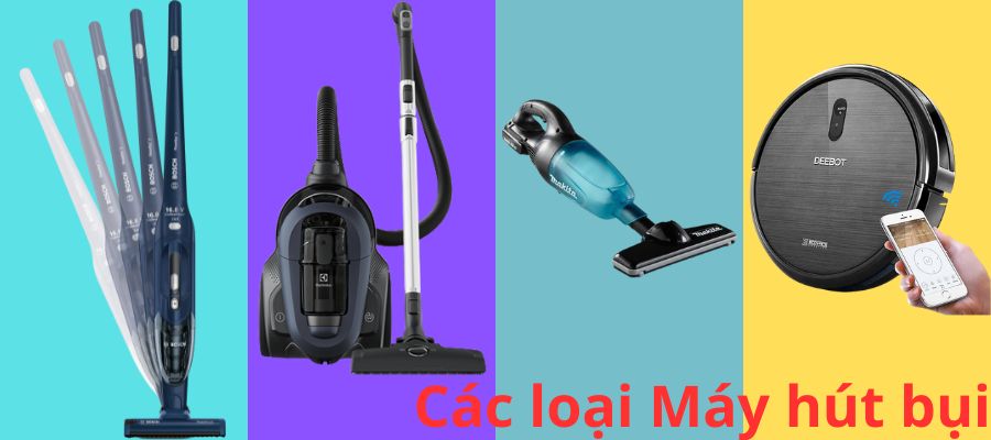 Các loại Máy hút bụi Các loại Máy hút bụi
