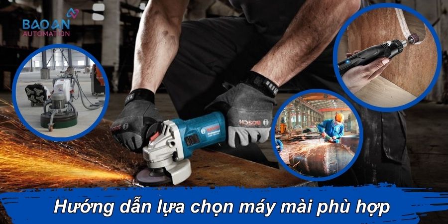 Hướng dãn lựa chọn máy mài phù hợp Hướng dãn lựa chọn máy mài phù hợp