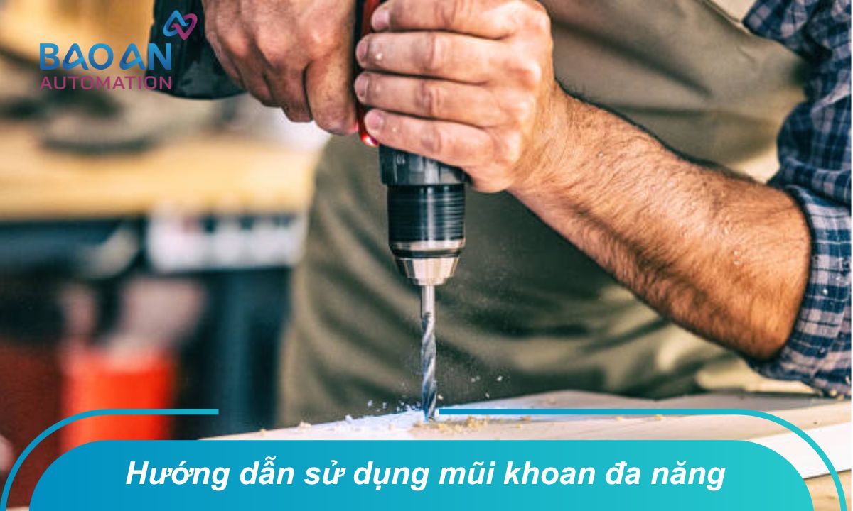 Hướng dẫn sử dụng mũi khoan đa năng