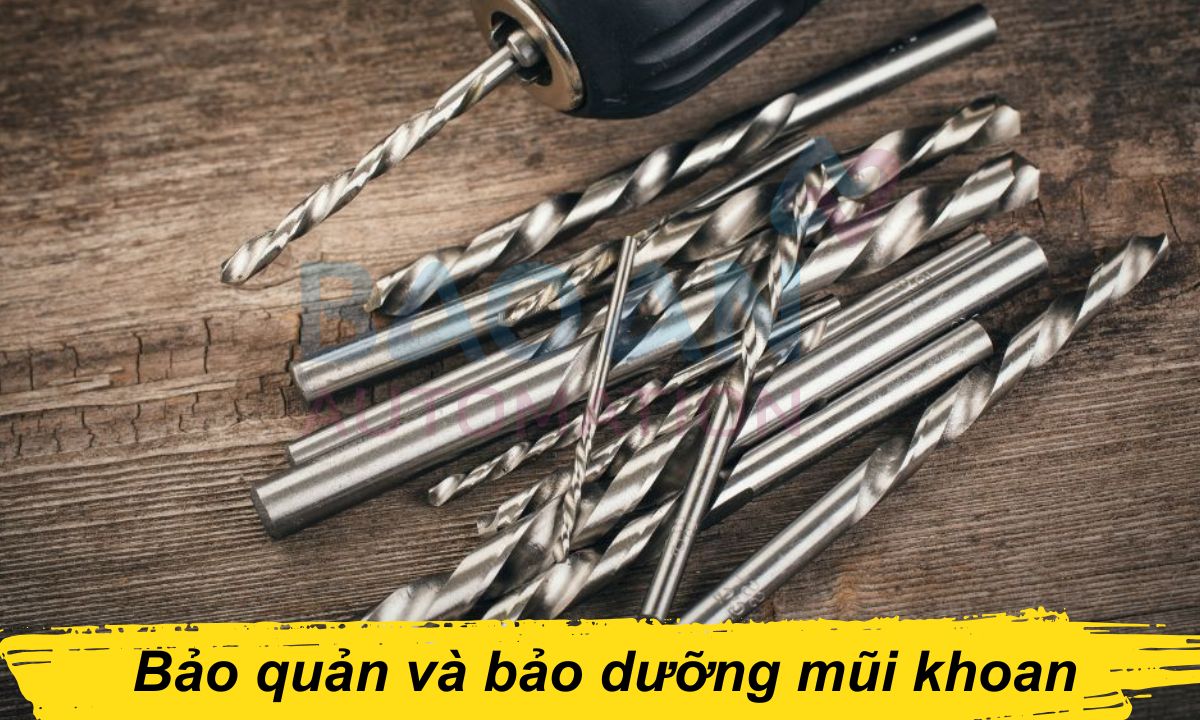 Bảo quản và bảo dưỡng mũi khoan Bảo quản và bảo dưỡng mũi khoan