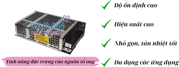 Các tính năng đặc trưng của nguồn tổ ong Các tính năng đặc trưng của nguồn tổ ong