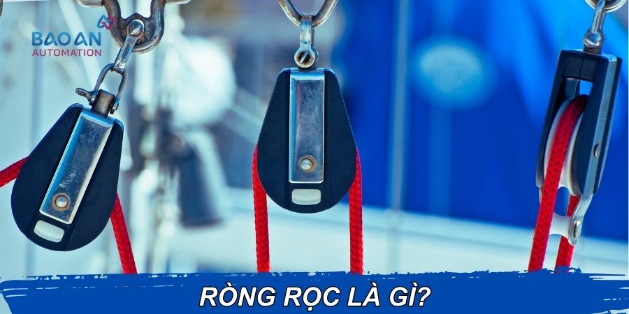 Ròng rọc là gì? Ròng rọc là gì?