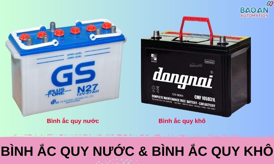 Bình ắc quy nước và bình ắc quy khô