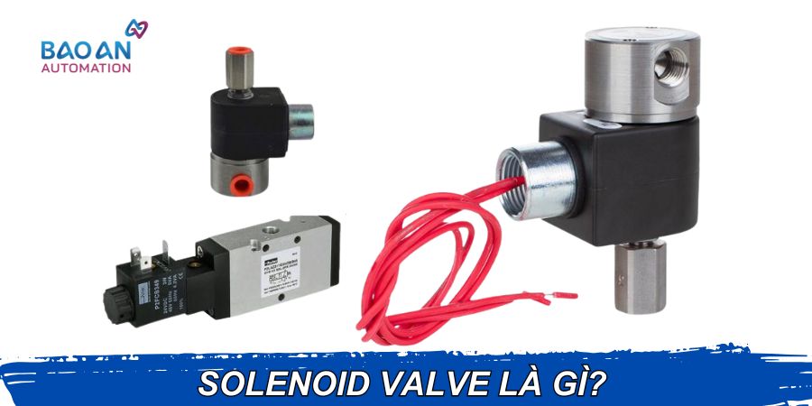 Solenoid valve là gì? Solenoid valve là gì?