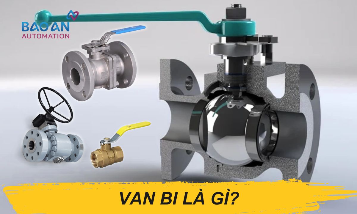 Van bi là gì? Van bi là gì?