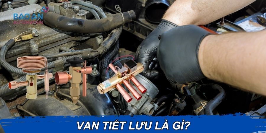 Van tiết lưu là gì? Van tiết lưu là gì?